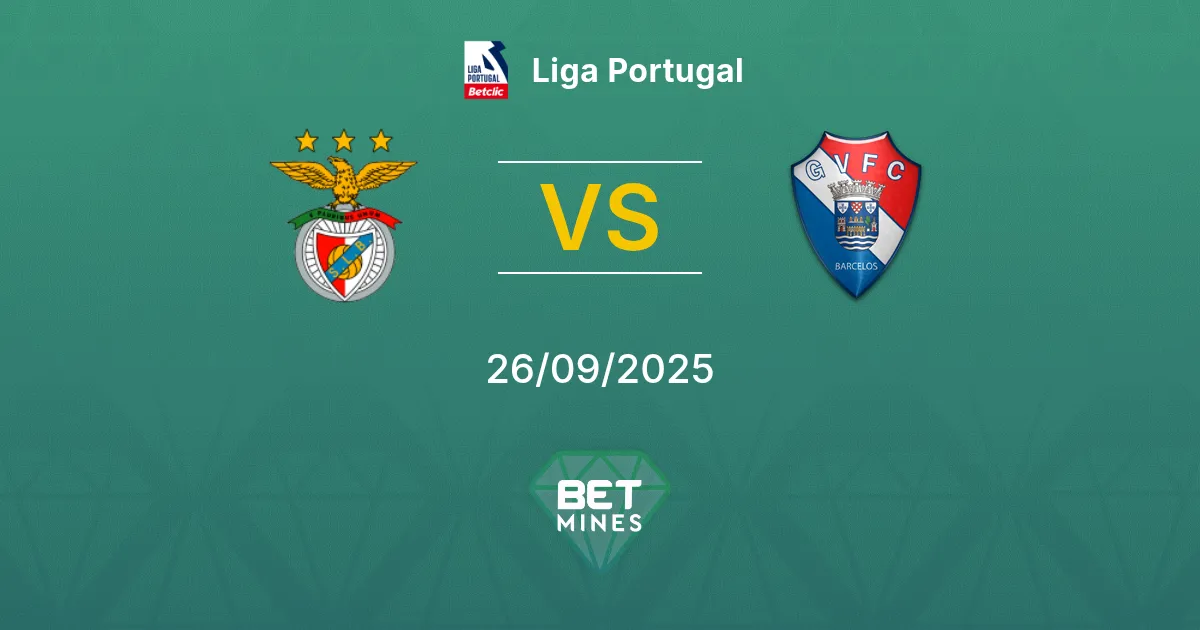 Benfica vs Gil Vicente Pronostic : Analyse et Aperçu du Match | Liga Portugal 26-09-2025