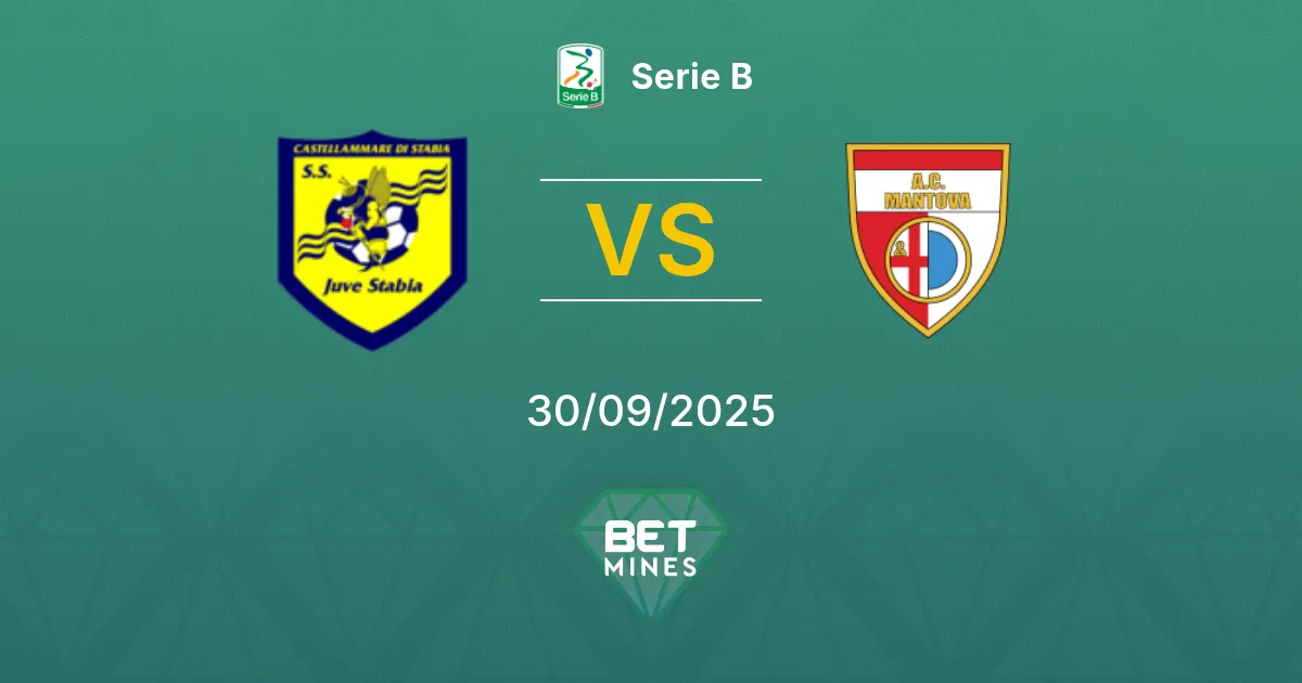 Juve Stabia vs Mantova Pronostico: Anteprima e Analisi | Serie B 30-09-2025