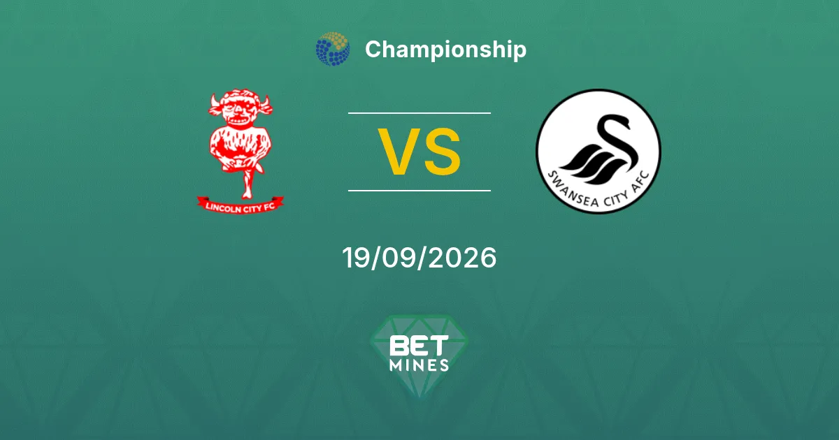 Pronostico Lincoln City vs Swansea City: Anteprima e analisi della partita | Championship 19-09-2026