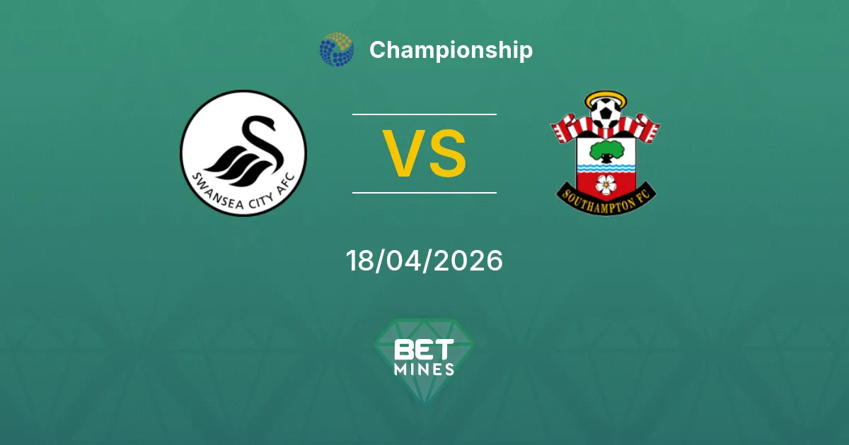 Swansea City vs Southampton Pronostico: Anteprima e Analisi della Partita | Championship 18-04-2026