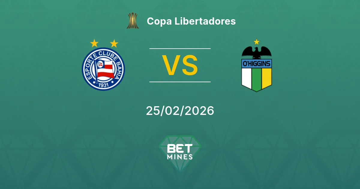 Bahia vs O'Higgins Pronostic : Aperçu et Analyse du Match | Copa Libertadores 25-02-2026