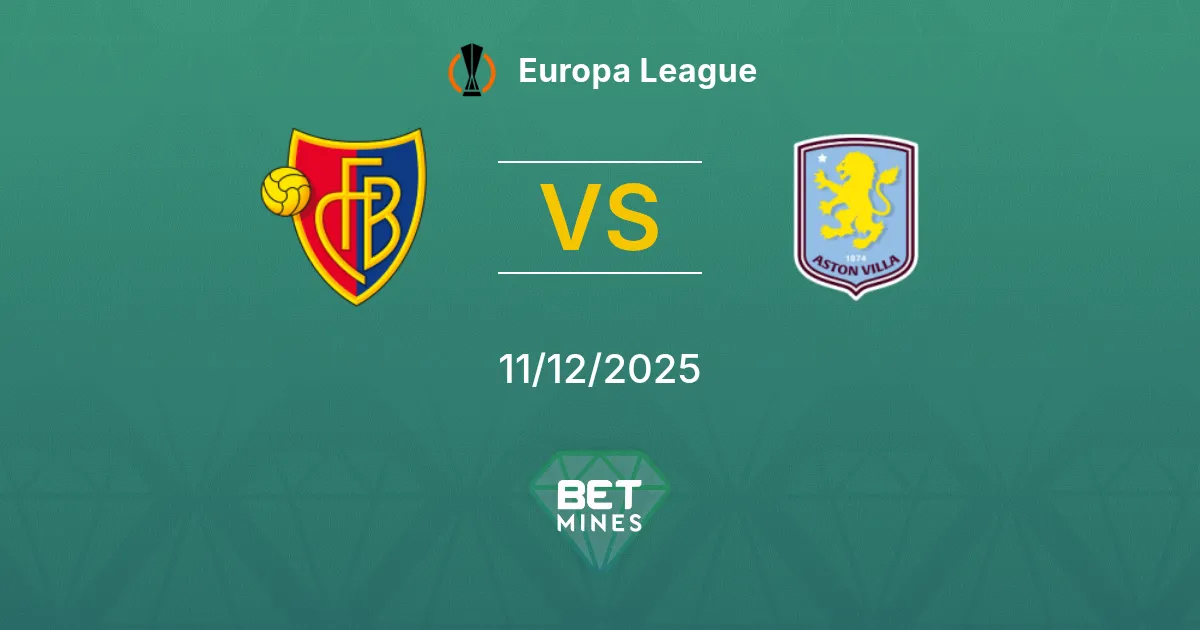Basel vs Aston Villa Pronostico: Anteprima e Analisi della Partita | Europa League 11-12-2025