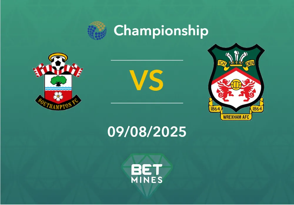 Pronostic Southampton vs Wrexham : Présentation et Analyse du Match | Championship - 1ère journée