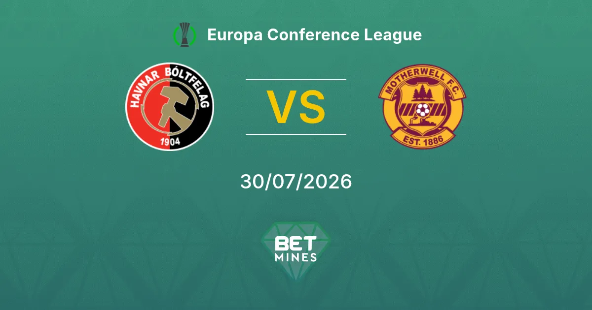 Pronostic HB vs Motherwell : Aperçu et Analyse du Match | Ligue Conférence Europa 30-07-2026
