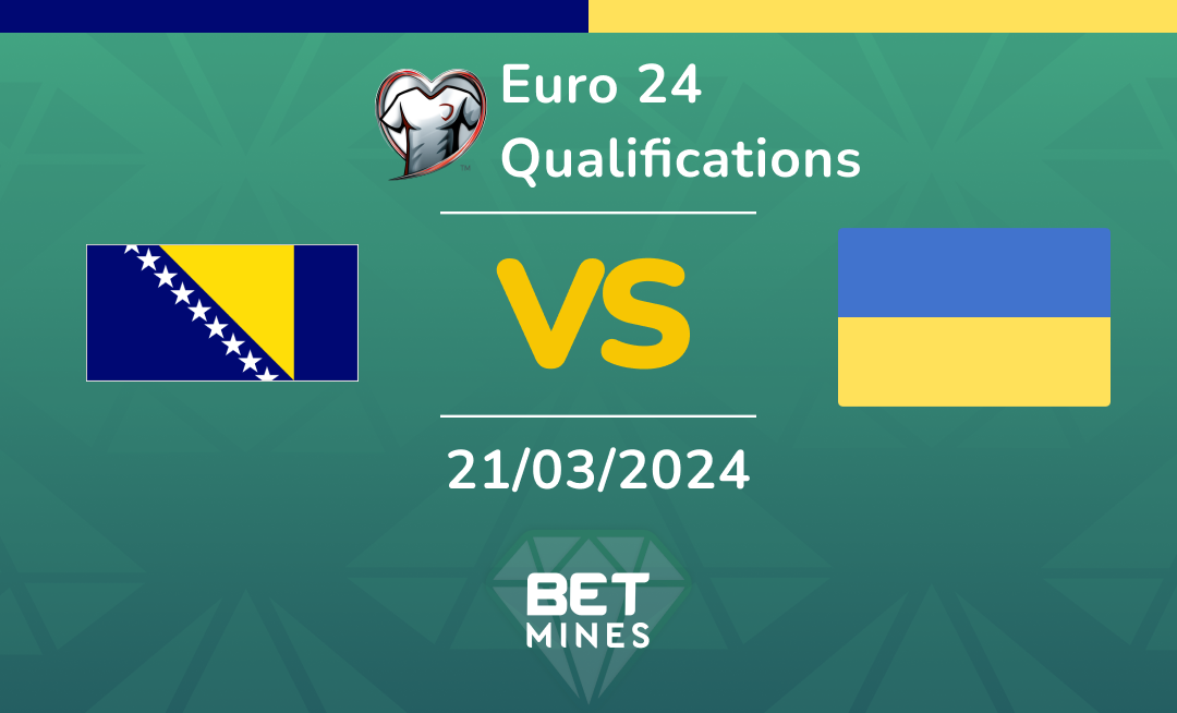 Bosnia and Herzegovina vs Ukraine: Analysis and Prediction of the Euro Qualification match