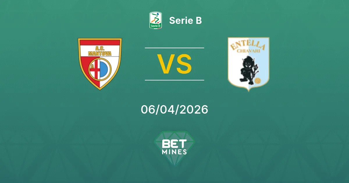 Mantova vs Virtus Entella Pronóstico: Previa y Análisis del Partido | Serie B 06-04-2026