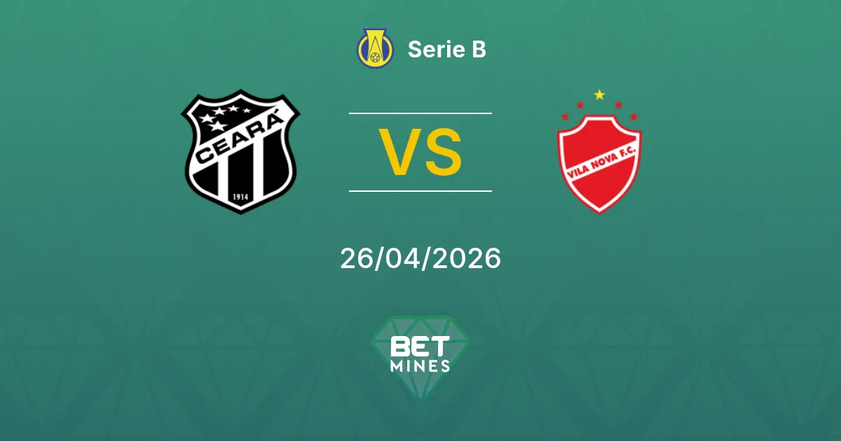 Ceará vs Vila Nova Pronostico: Anteprima e Analisi della Partita | Serie B 26-04-2026