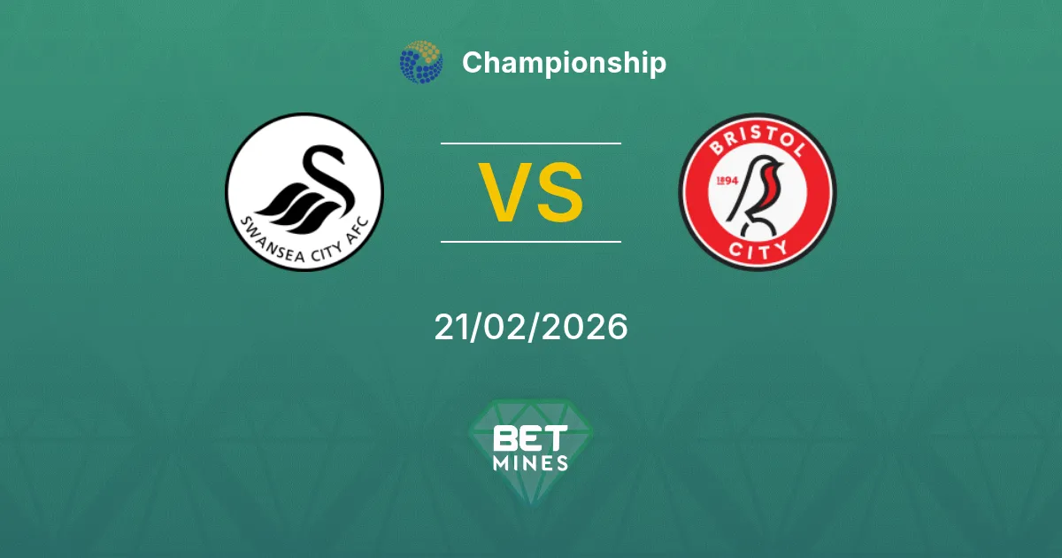 Swansea City vs Bristol City Pronostic : Aperçu et Analyse du Match | Championship 21-02-2026