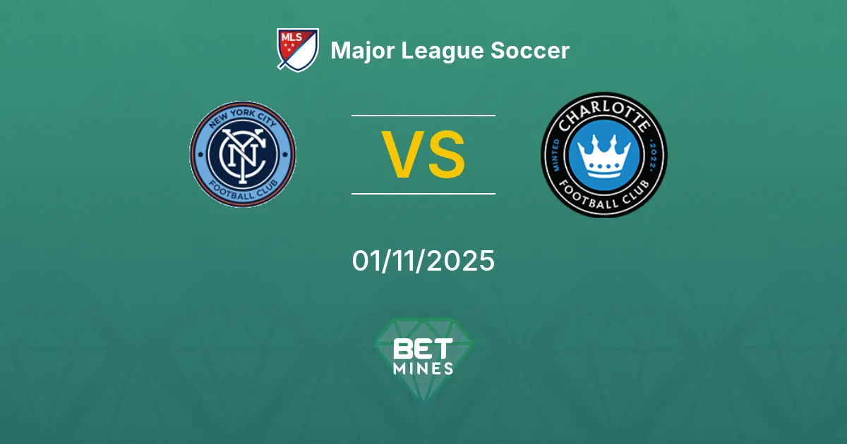 New York City vs Charlotte Prediction: Match Preview and Analysis | Major League Soccer 01-11-2025