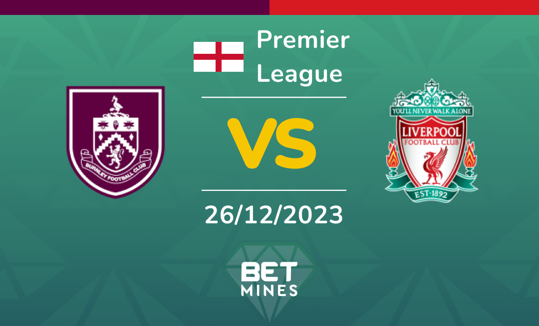 Burnley vs Liverpool: Análisis y Pronóstico del partido de la Premier League