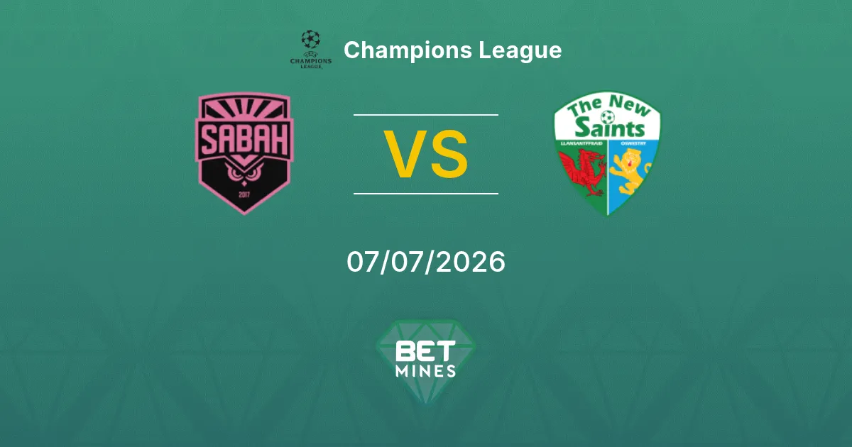 Sabah vs The New Saints Pronóstico: Previa y Análisis del Partido | Champions League 07-07-2026