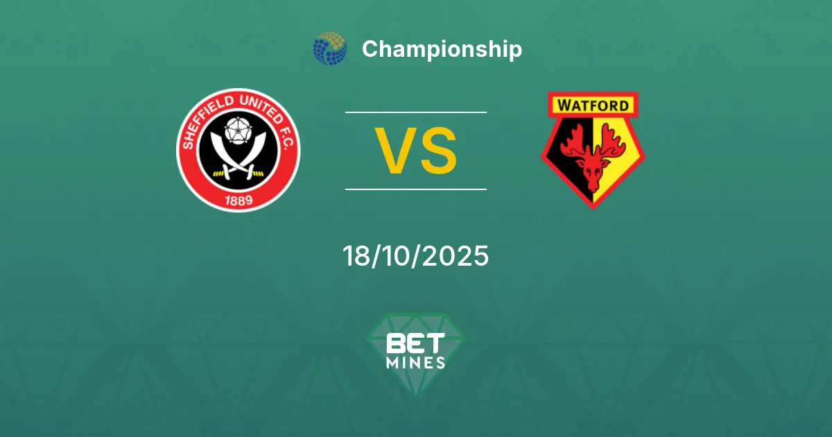 Sheffield United vs Watford Pronostico: Anteprima della Partita e Analisi | Championship 18-10-2025