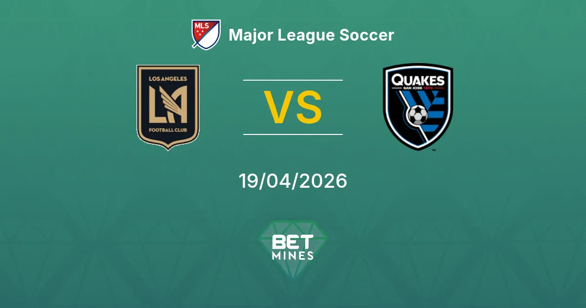 Los Angeles FC vs SJ Earthquakes Pronostico: Analisi e Anteprima della Partita | Major League Soccer 19-04-2026