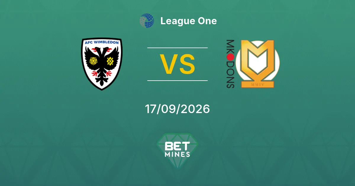 Pronostico AFC Wimbledon vs Milton Keynes Dons: Anteprima e Analisi della Partita | League One 17-09-2026