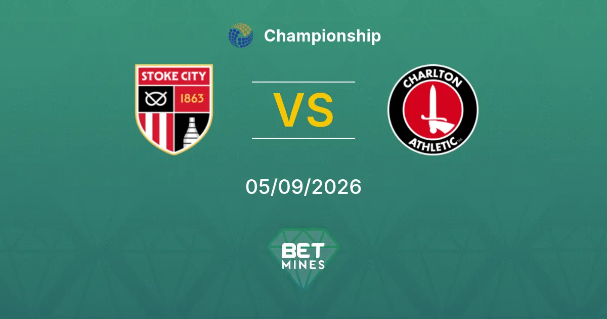 Stoke City vs Charlton Athletic Prediction: Match Preview and Analysis | Championship 05-09-2026