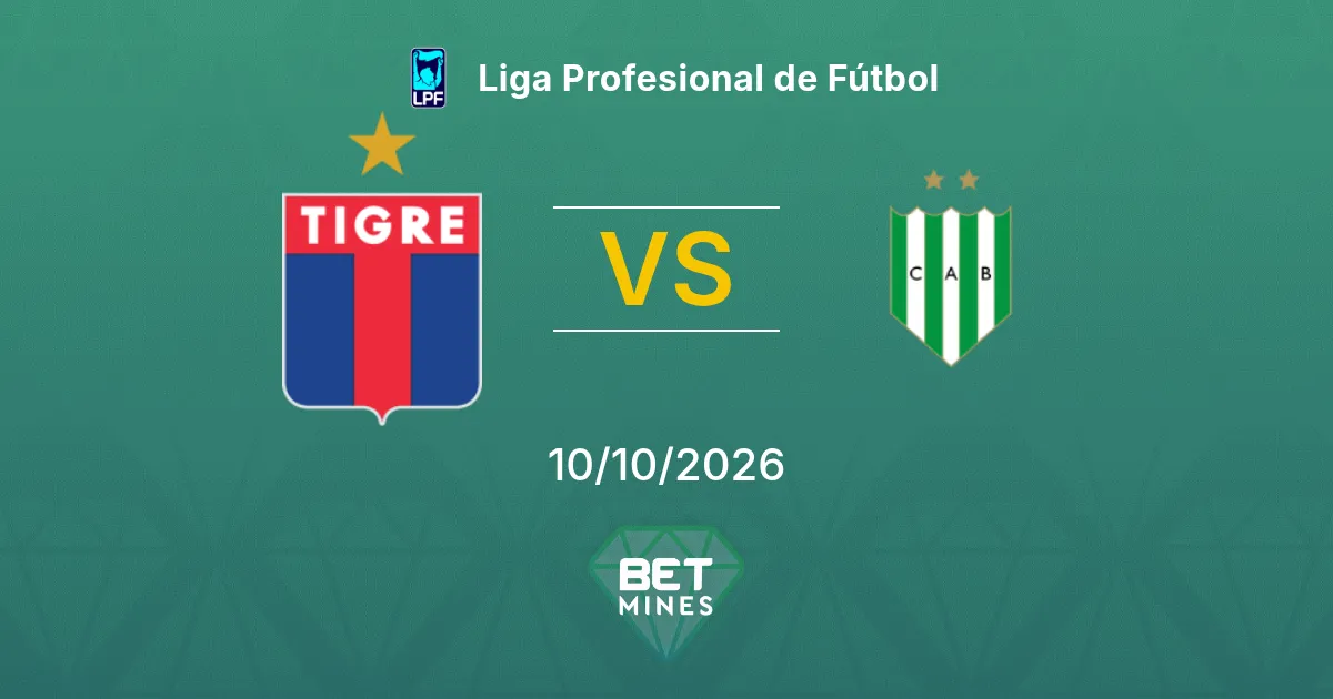 Tigre vs Banfield Pronostico: anteprima e analisi della partita | Liga Profesional de Fútbol 10-10-2026