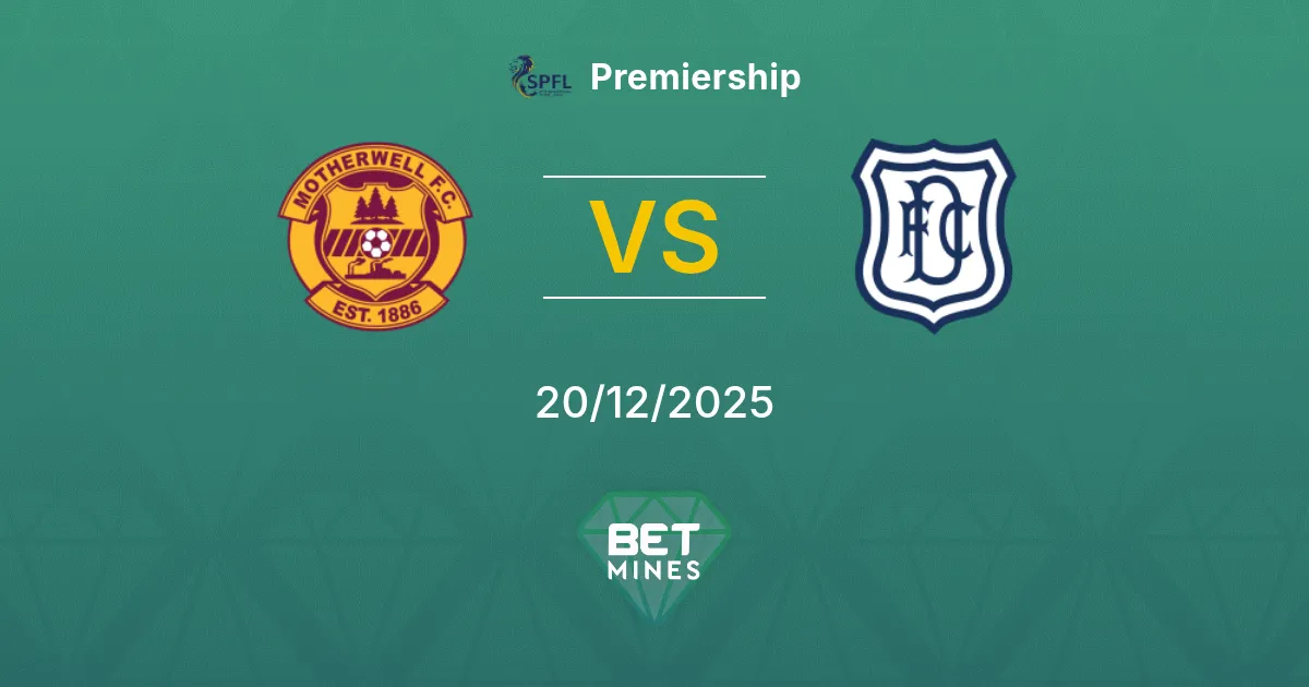 Motherwell vs Dundee Pronostico: Anteprima e Analisi della Partita | Premiership 20-12-2025