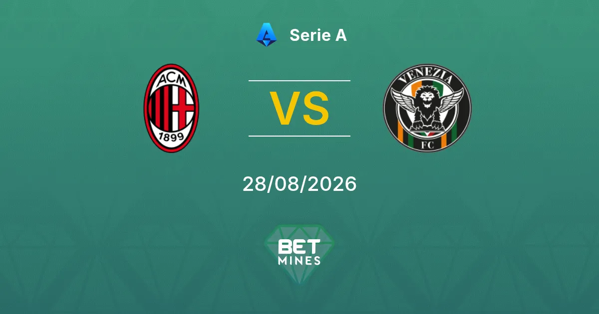 Palpite AC Milan x Venezia: Prévia e Análise da Partida | Serie A 28-08-2026