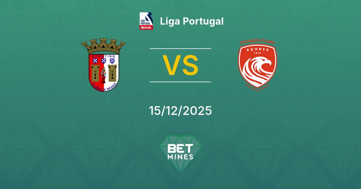 Sporting Braga vs Santa Clara Pronostico: Anteprima e Analisi della Partita | Liga Portugal 15-12-2025
