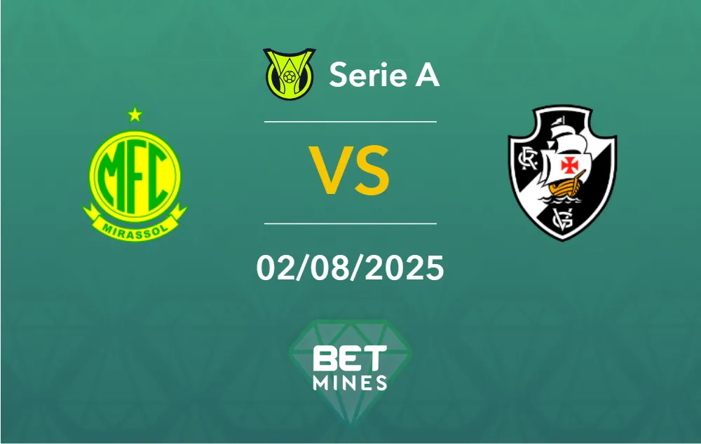 Pronostic Mirassol vs Vasco : Présentation et Analyse du Match | Brasileirão Betano, 18e journée