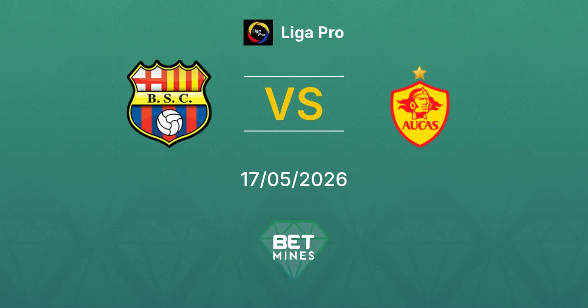 Barcelona Guayaquil vs Aucas Pronóstico: Previa y Análisis del Partido | Liga Pro 17-05-2026