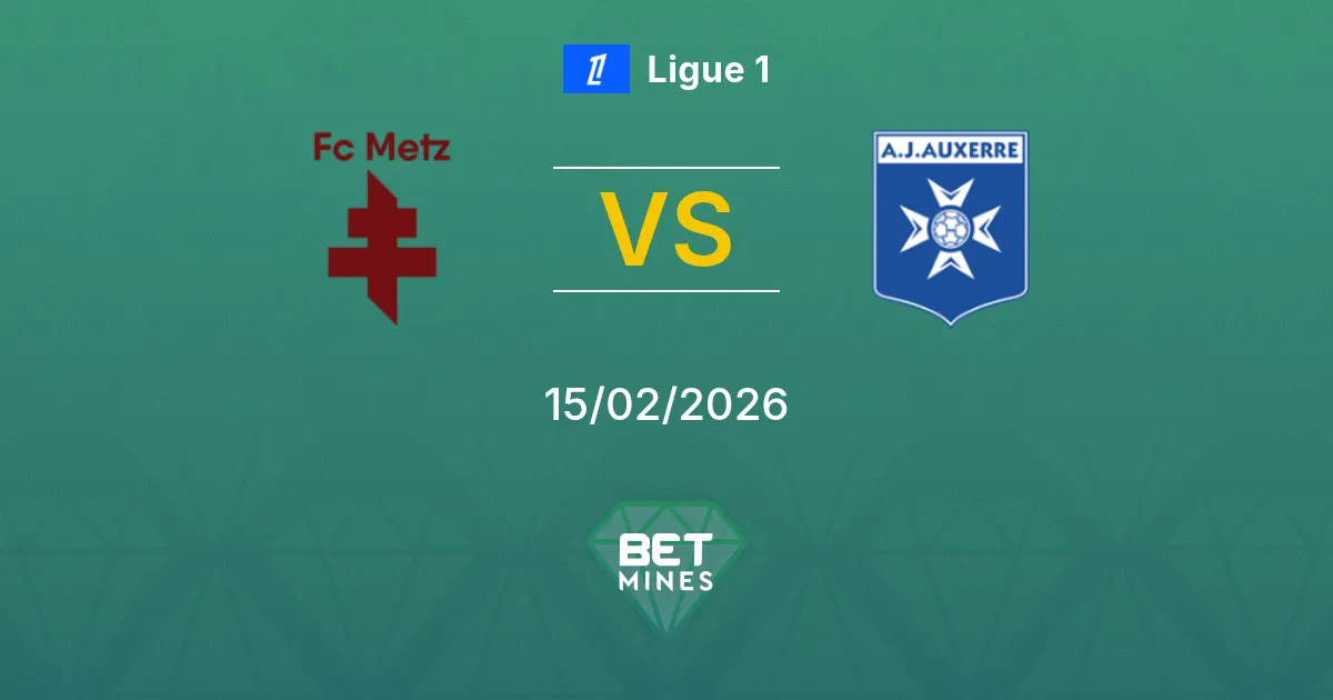 Metz x Auxerre Palpite: Prévia e Análise da Partida | Ligue 1 15-02-2026