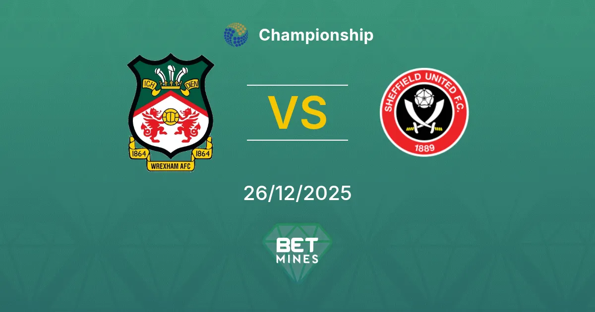 Wrexham vs Sheffield United Pronostico: Anteprima e Analisi della Partita | Championship 26-12-2025