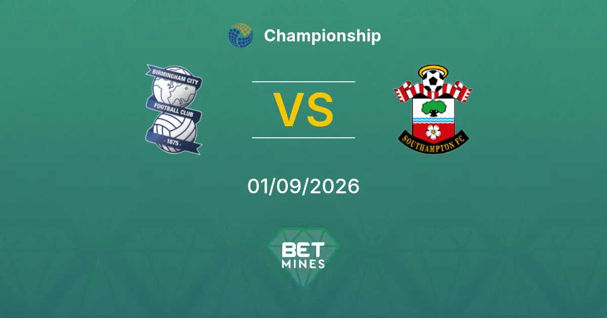 Pronóstico Birmingham City vs Southampton: Previa y Análisis del Partido | Championship 01-09-2026