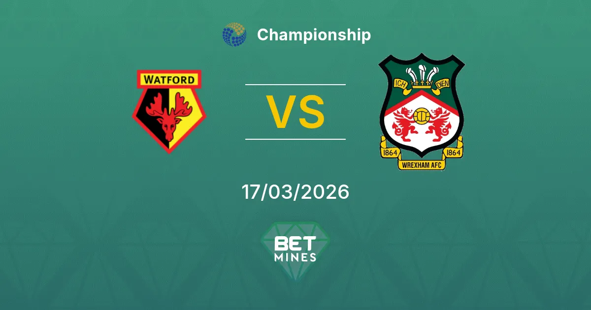Watford vs Wrexham Prediction: Match Preview and Analysis | Championship 17-03-2026