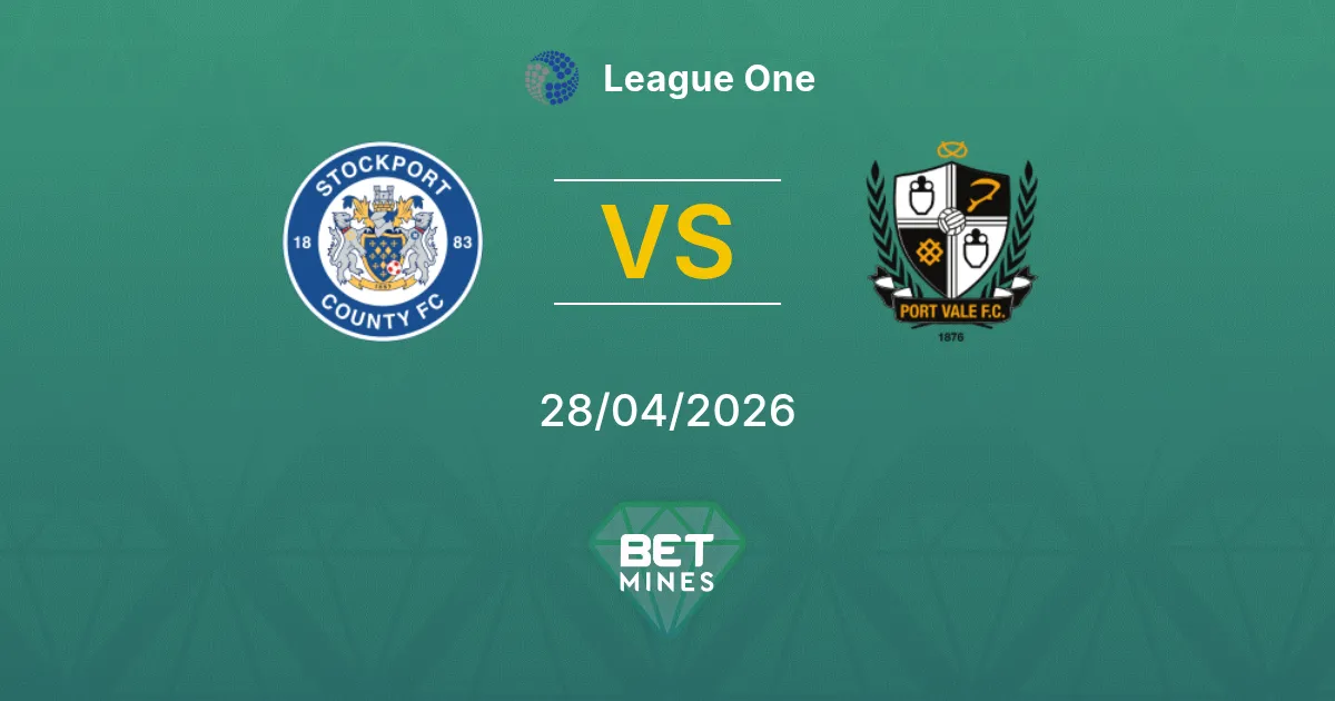 Stockport County vs Port Vale Pronostico: Anteprima e Analisi della Partita | League One 28-04-2026