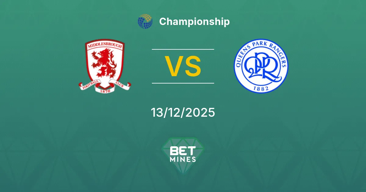 Middlesbrough vs Queens Park Rangers Pronostico: Anteprima e Analisi della Partita | Championship 13-12-2025