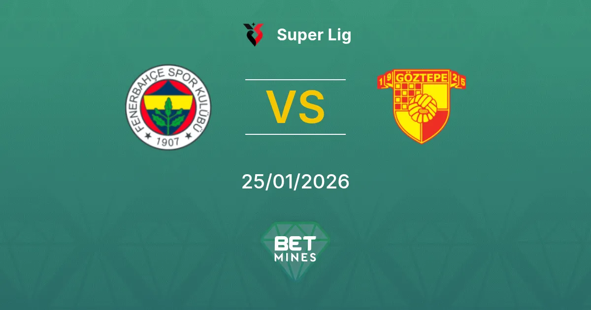 Fenerbahçe vs Göztepe Prediction: Match Preview and Analysis | Super Lig 25-01-2026