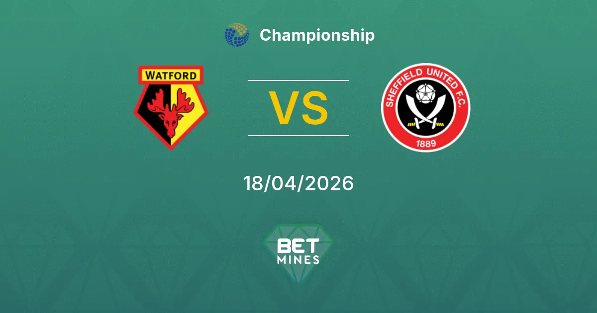 Watford vs Sheffield United Pronostico: Anteprima e Analisi della Partita | Championship 18-04-2026