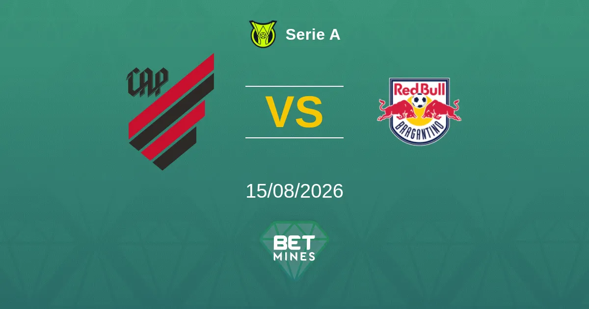 Athletico PR vs Bragantino Prediction: Match Preview and Analysis | Serie A 15-08-2026