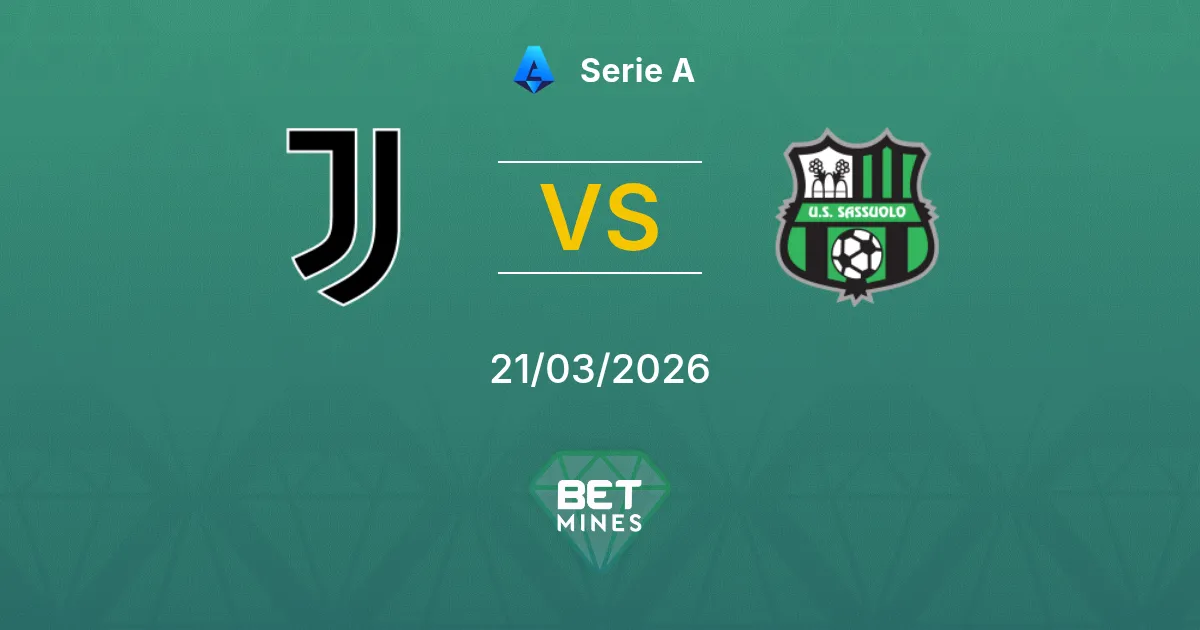 Juventus vs Sassuolo Pronostic : Aperçu et Analyse du Match | Serie A 21-03-2026