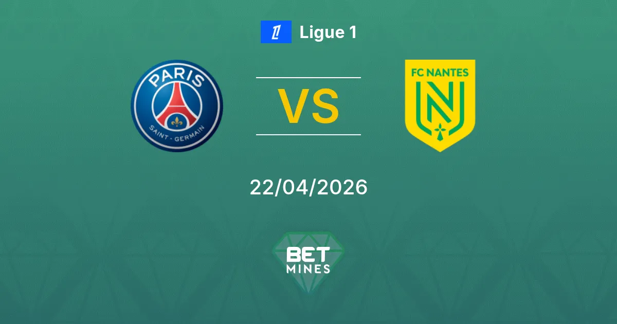 Paris Saint Germain vs Nantes Pronostico: Anteprima della Partita e Analisi | Ligue 1 22-04-2026