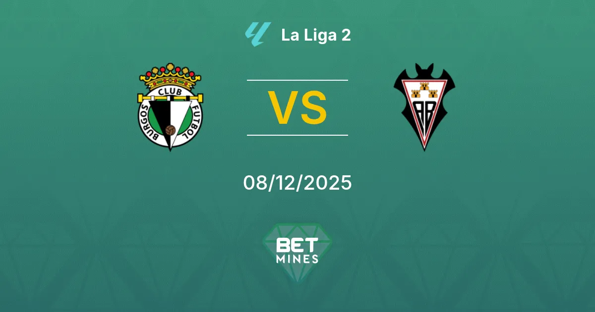 Burgos vs Albacete Pronostic : Aperçu et Analyse du Match | La Liga 2 08-12-2025