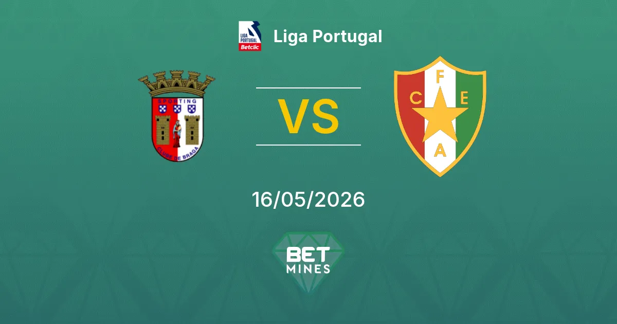 Sporting Braga vs Estrela Amadora Pronóstico: Previa y Análisis del Partido | Liga Portugal 16-05-2026