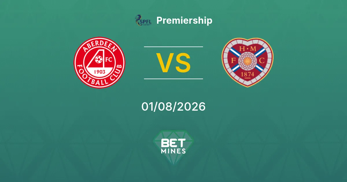 Pronostic Aberdeen vs Hearts : Aperçu et Analyse du Match | Premiership 01-08-2026