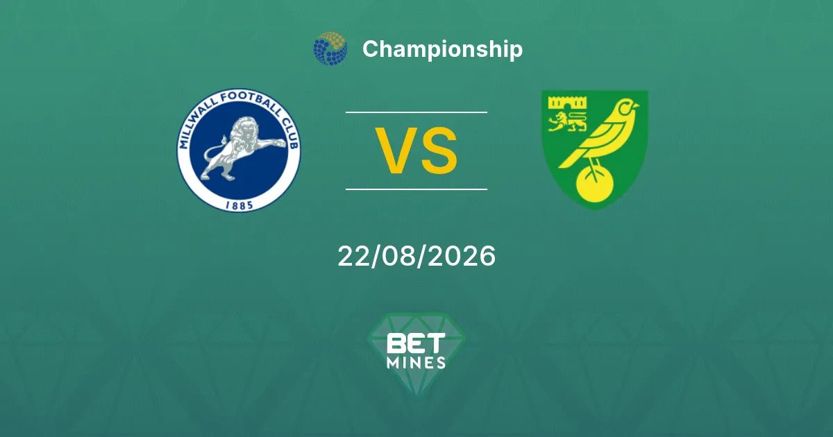 Pronostic Millwall vs Norwich City : Aperçu et Analyse du Match | Championship 22-08-2026