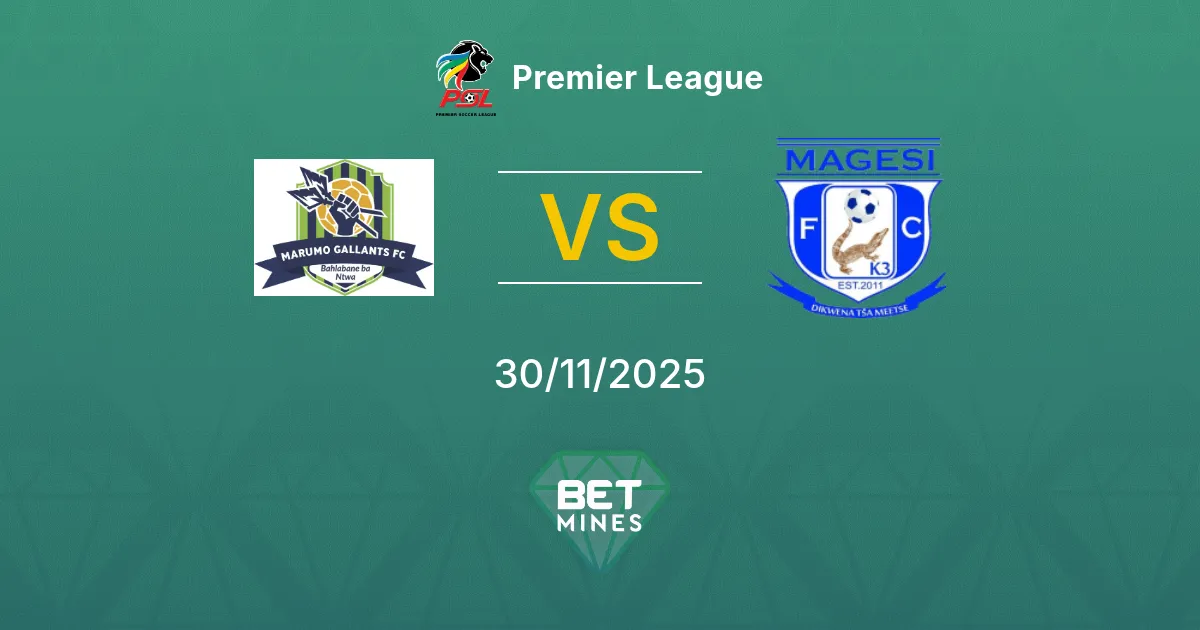 Marumo Gallants FC vs Magesi Prediction: Match Preview and Analysis | Premier League 30-11-2025