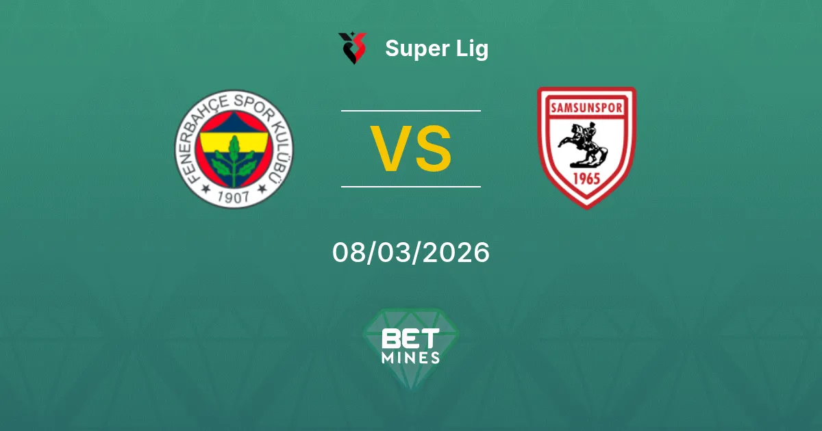 Fenerbahçe vs Samsunspor