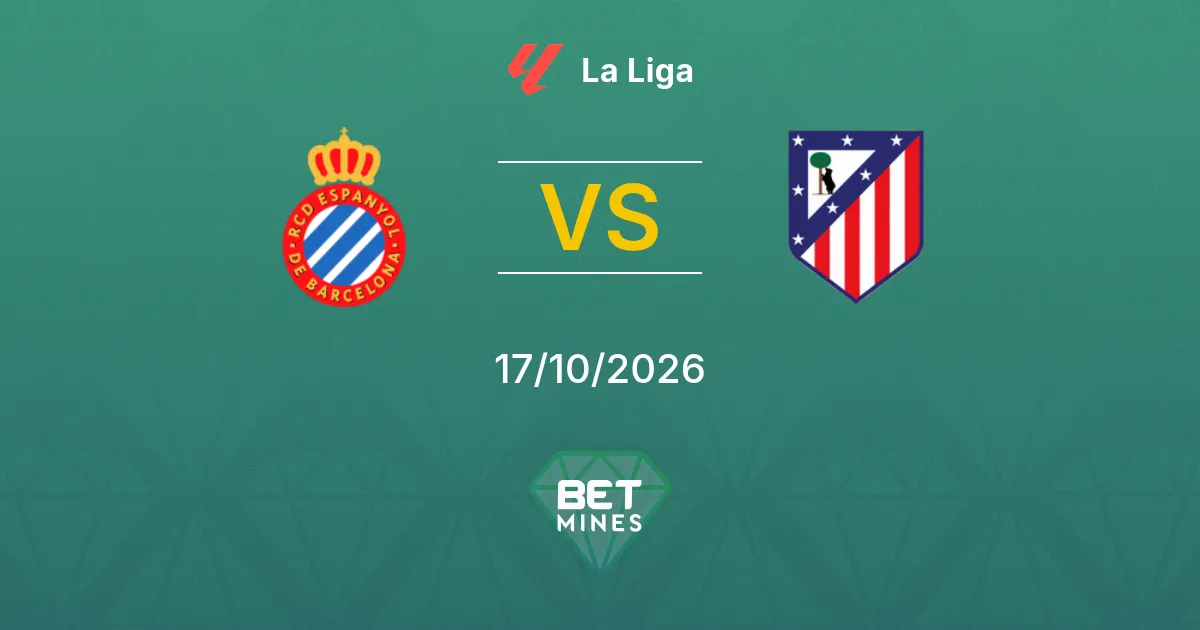 Espanyol vs Atlético de Madrid Pronostic : avant-match et analyse | La Liga 17-10-2026
