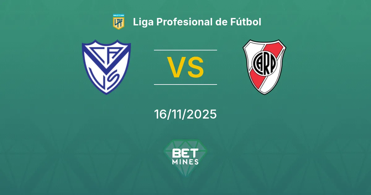 Vélez Sarsfield vs River Plate Pronostic : Aperçu et Analyse du Match | Liga Profesional de Fútbol 16-11-2025