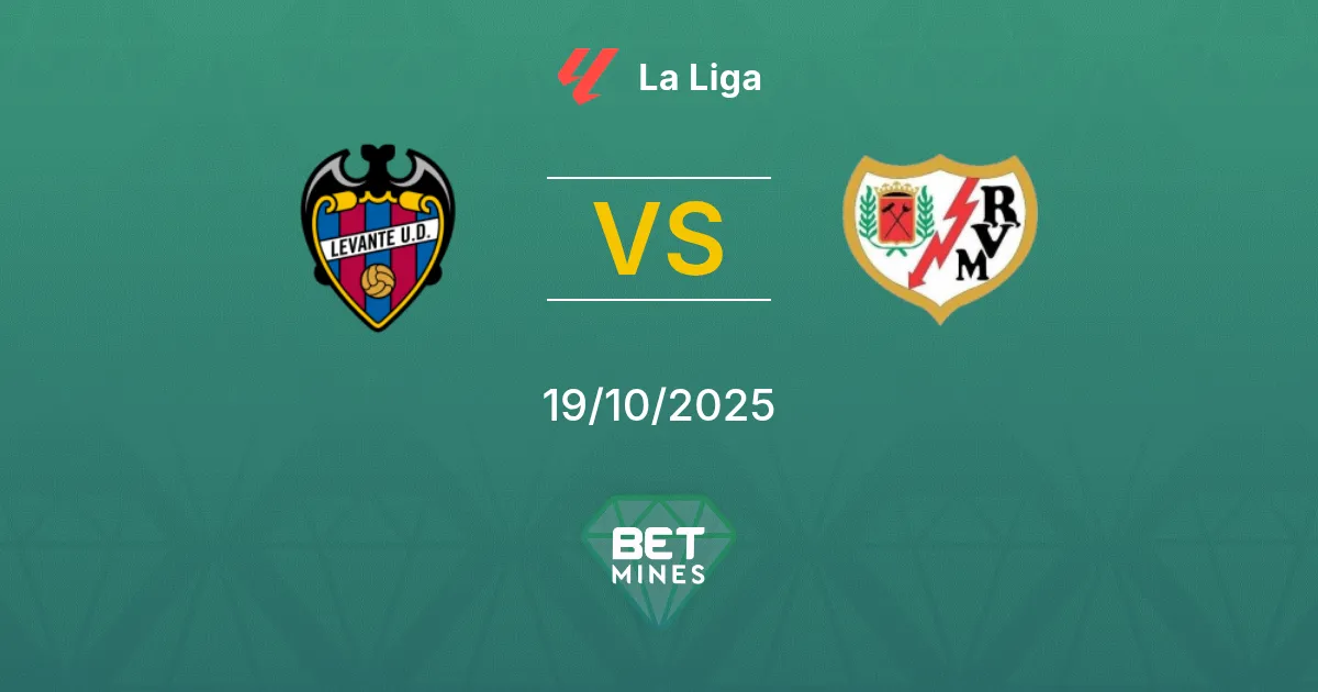 Levante vs Rayo Vallecano Pronostico: Anteprima e Analisi della Partita | La Liga 19-10-2025