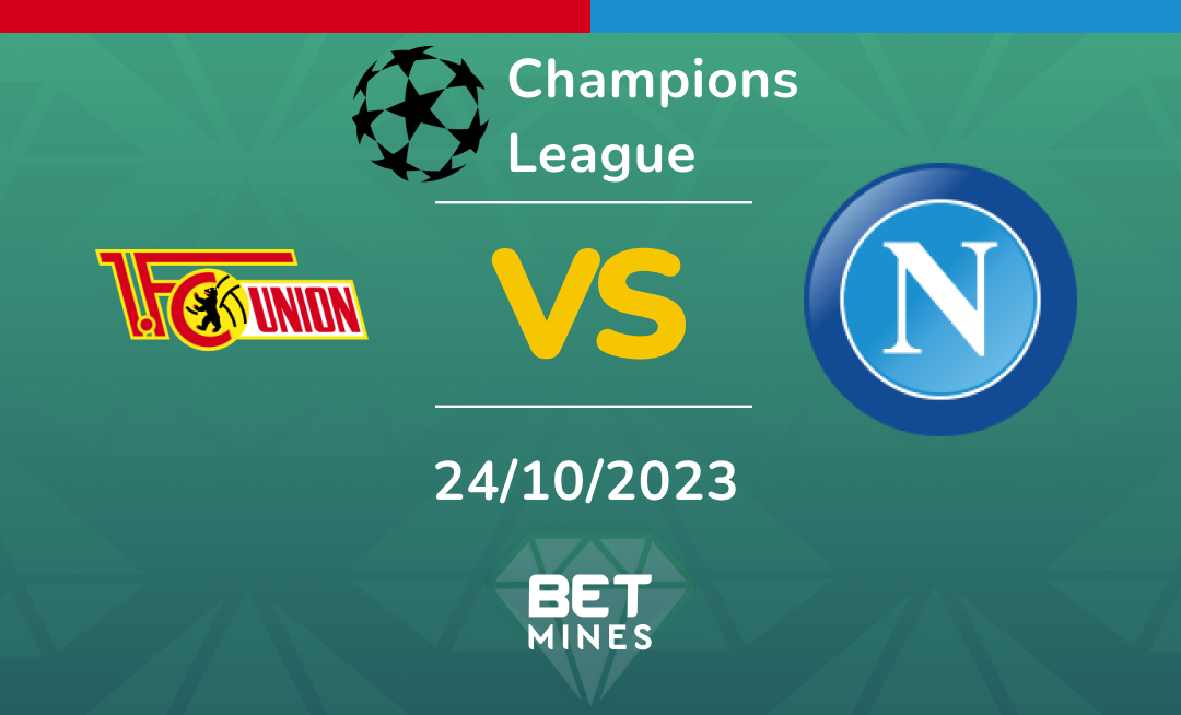 FC Union Berlin vs Napoli: Analysis and Prediction of the Champions League match