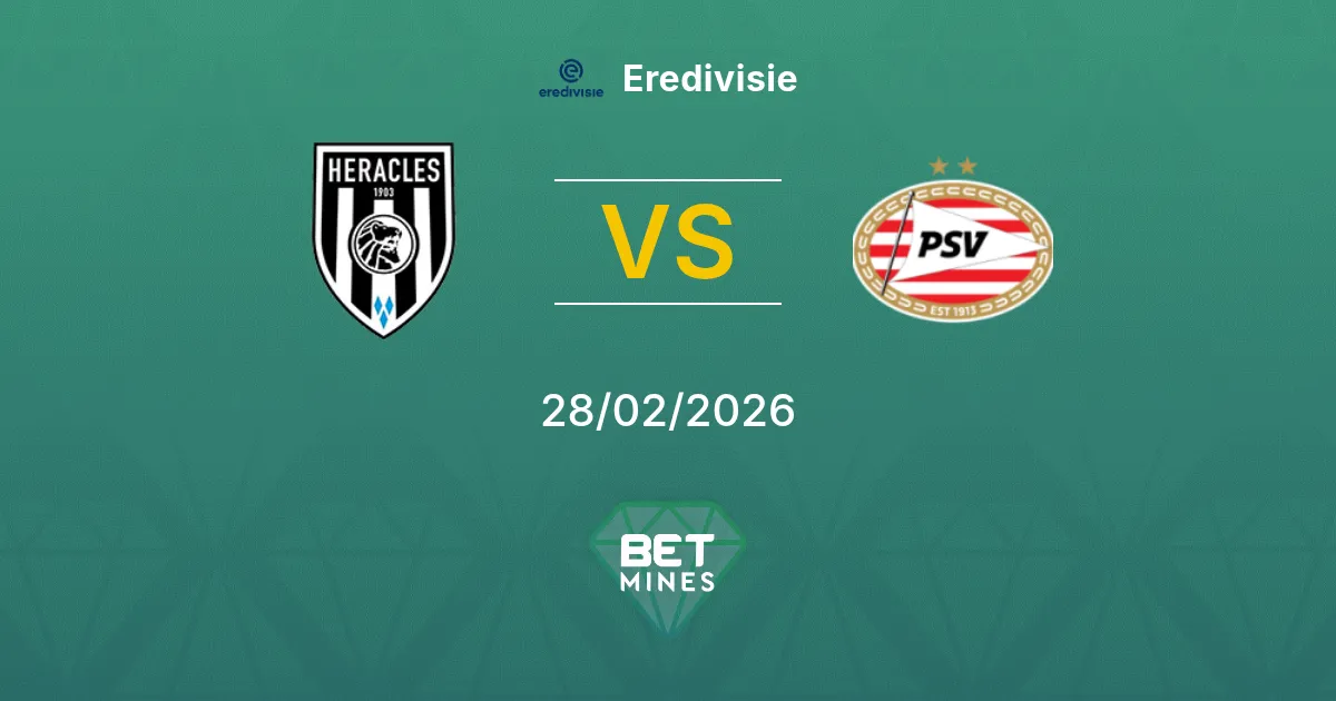 Heracles Almelo vs PSV Pronostic : Analyse et Aperçu du Match | Eredivisie 28-02-2026