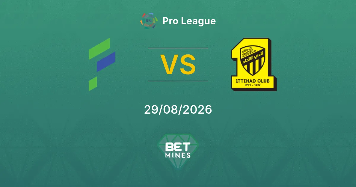 Pronostic Al Fateh vs Al Ittihad : Aperçu et Analyse du Match | Pro League 29-08-2026