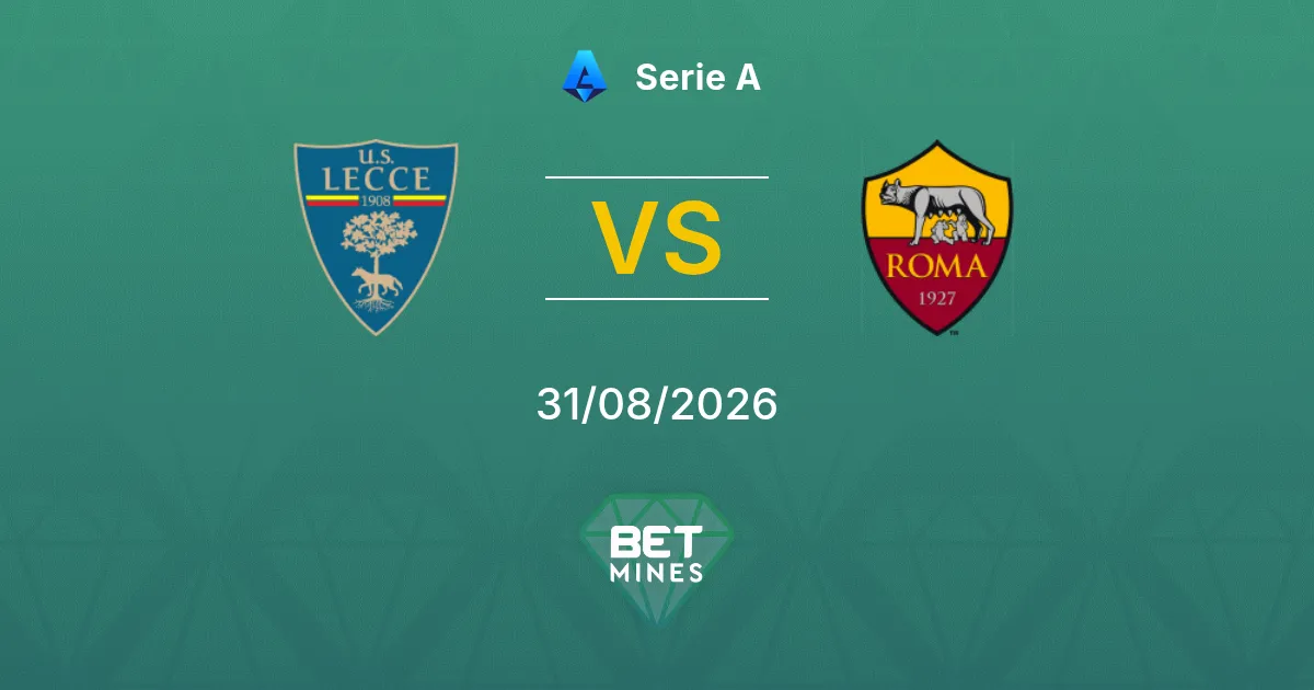 Lecce vs Roma Pronostico: Anteprima e Analisi della Partita | Serie A 31-08-2026