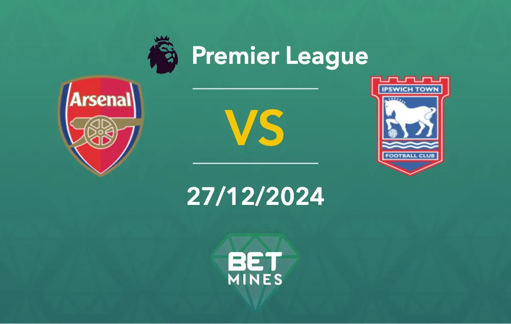 Arsenal vs Ipswich : Prévision de match et analyse - Premier League